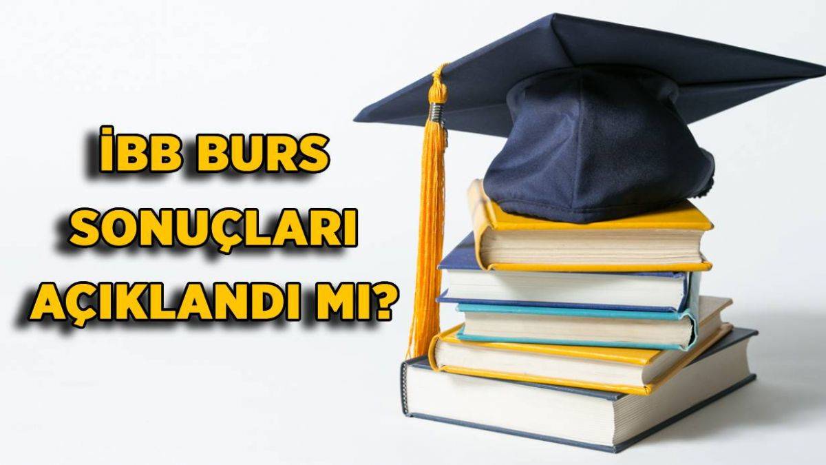 2021 İBB burs başvuru sonuçları ne zaman açıklanacak? İBB burs sonuçları açıklandı mı?
