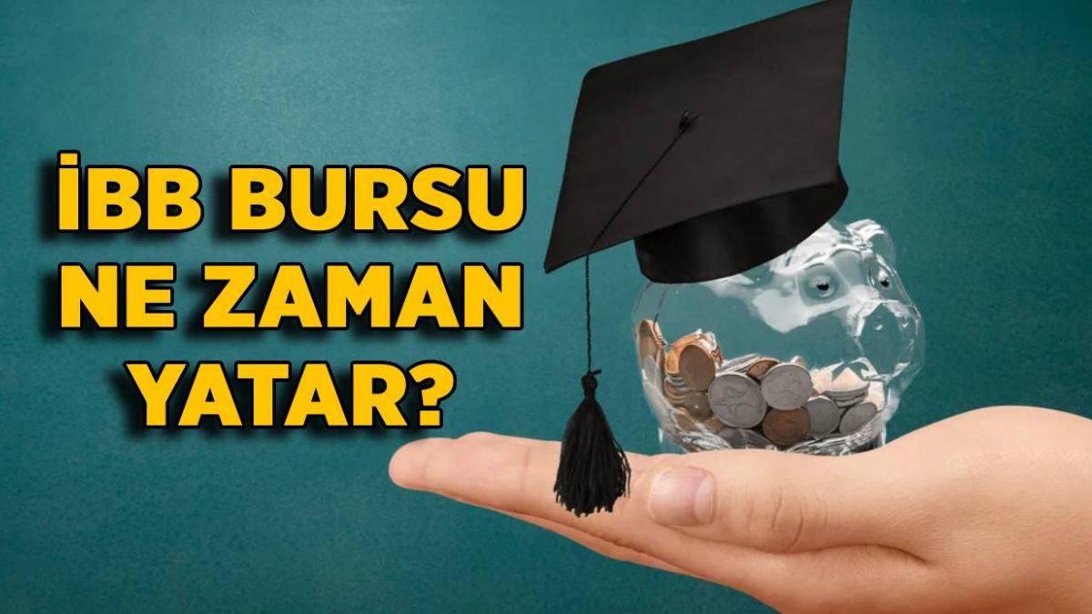 İBB bursu yattı mı? 2021-2022 İBB bursu ilk taksit ne zaman yatacak? Burs sonuçları açıklanınca burs ne zaman yatacak?