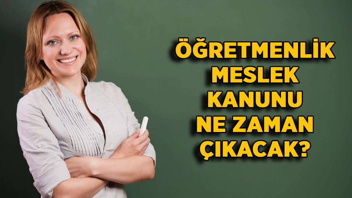 Öğretmenlik Meslek Kanunu ne zaman çıkacak? Uzman öğretmenlik sınavı ne zaman yapılacak?