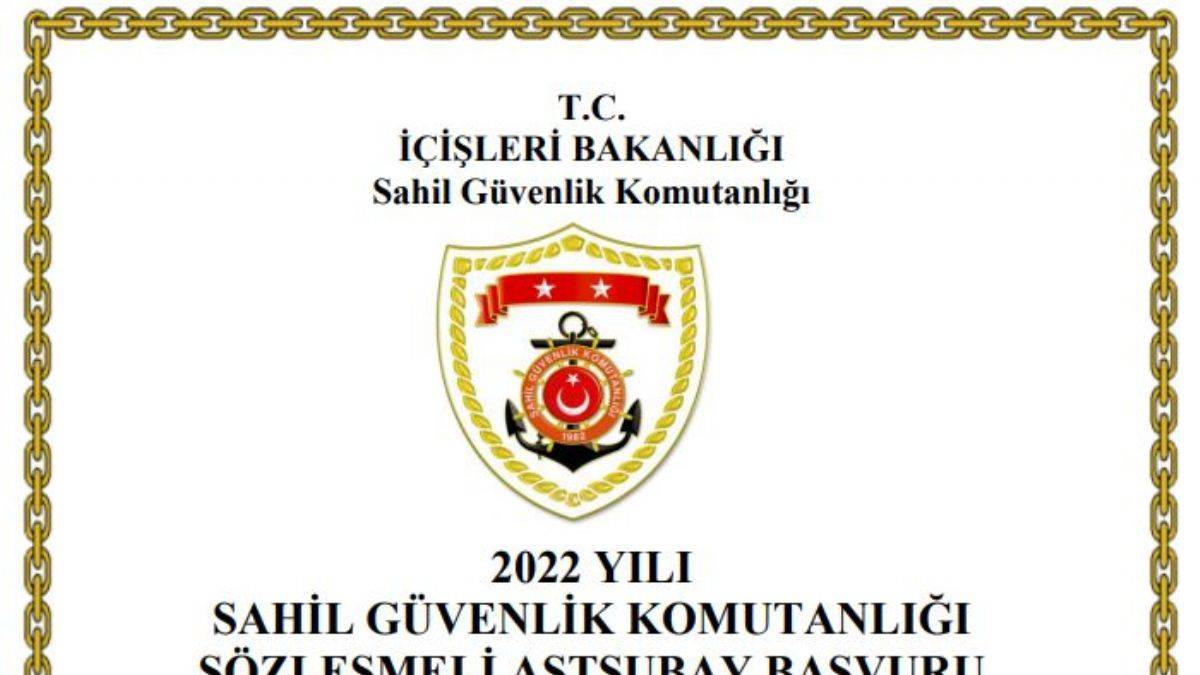 Sözleşmeli astsubay alımı | Sahil Güvenlik Komutanlığı sözleşmeli sahil güvenlik alım başvuruları ne zaman?
