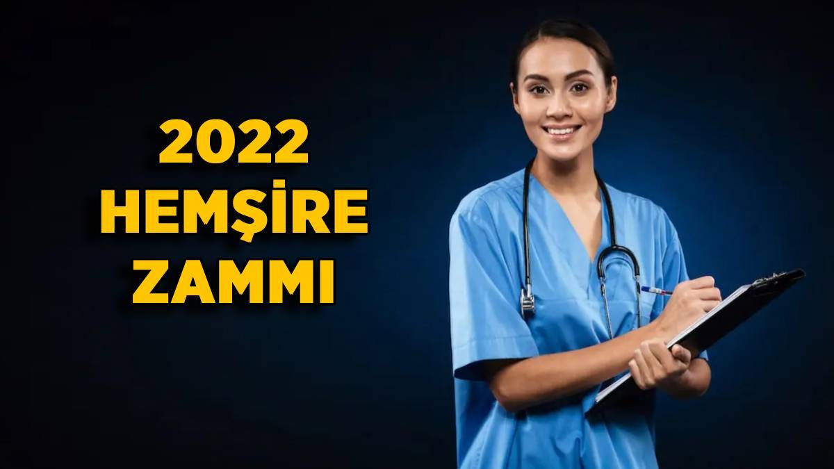 Hemşire ek zam ne kadar? Hemşire 2022 zammı ne kadar? Kademe kademe hemşire maaşı ne kadar oldu?