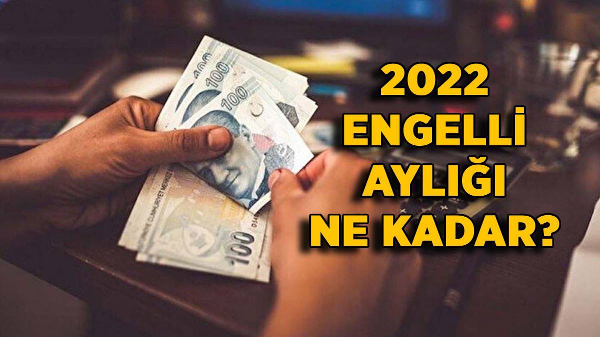 Engelli aylığı 2022 | 2022 Engelli maaşı ne kadar? 2022 engelli aylığı kaç lira oldu?