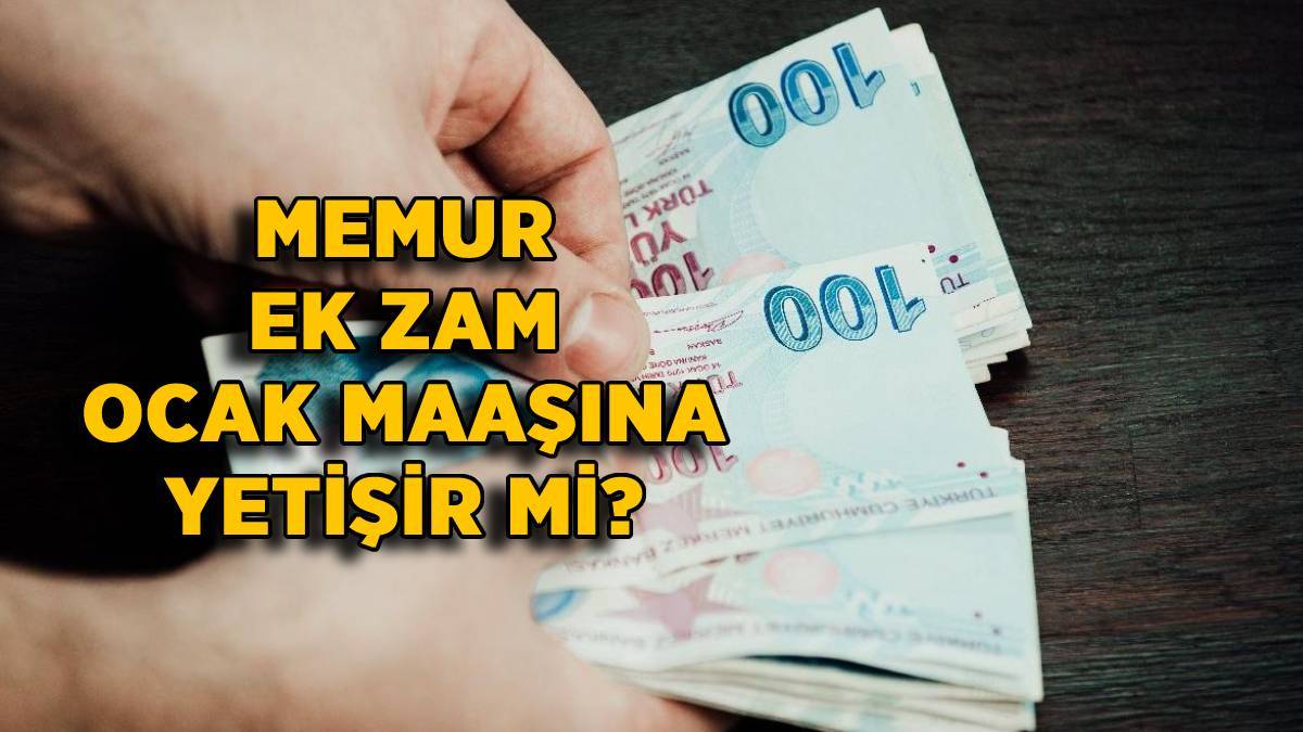 2022 memur maaşı ocakta zamlı mı olacak? Ek zam ocak maaşına yansıyacak mı?