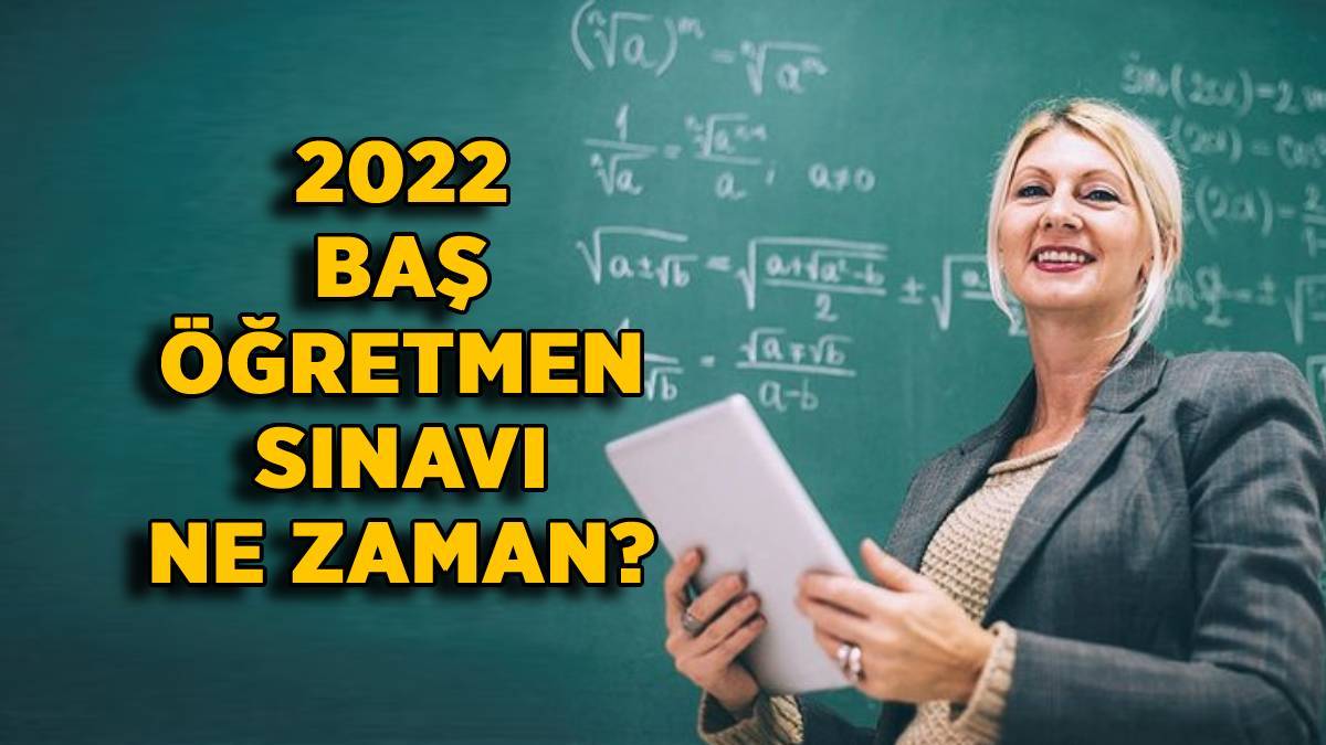 2022 Baş öğretmen sınavı ne zaman? 2022'de baş öğretmen maaşı ne kadar olacak?