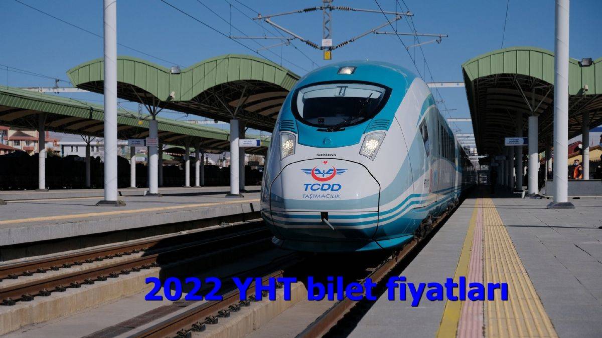 2022 YHT bilet fiyatları | Ankara-İstanbul Yüksek Hızlı Tren (YHT) bilet fiyatı ne kadar?