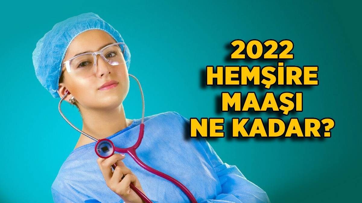 2022 hemşire maaşı | Kademe ve dereceye göre 2022 (lise-üniversite) hemşire maaşı ne kadar?