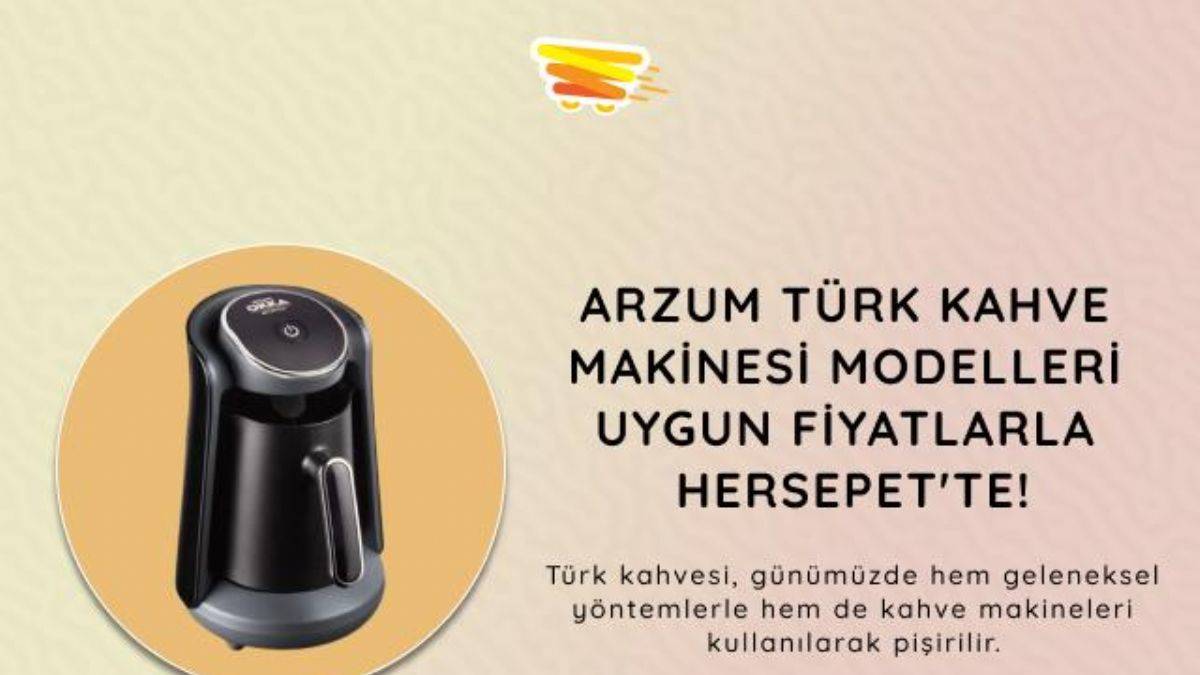 Arzum Türk Kahve Makinesi Modelleri Uygun Fiyatlarla Hersepet'te!