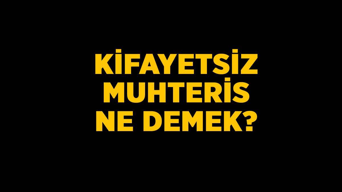 Kifayetsiz muhteris ne demek? Kifayetsiz muhteris anlamı nedir?