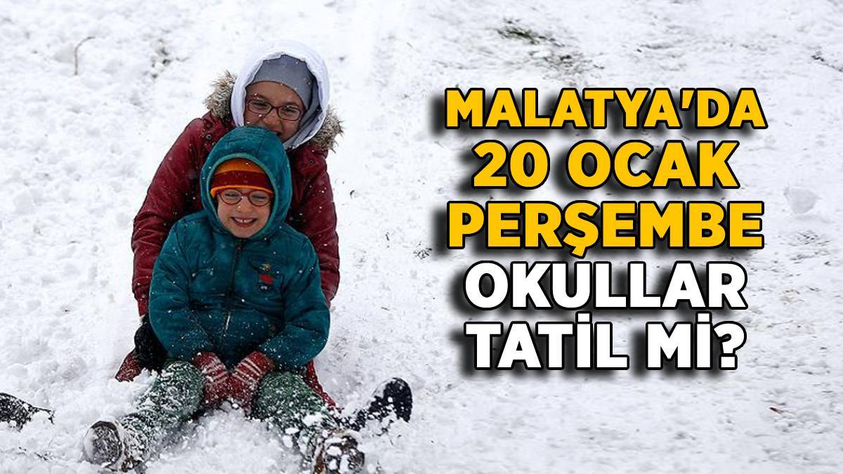 Malatya'da yarın (20 Ocak) okullar tatil edildi mi? Malatya'da 20 Ocak Perşembe günü okullar tatil mi? Malatya'da kar tatili 20 Ocak'a uzatıldı mı?
