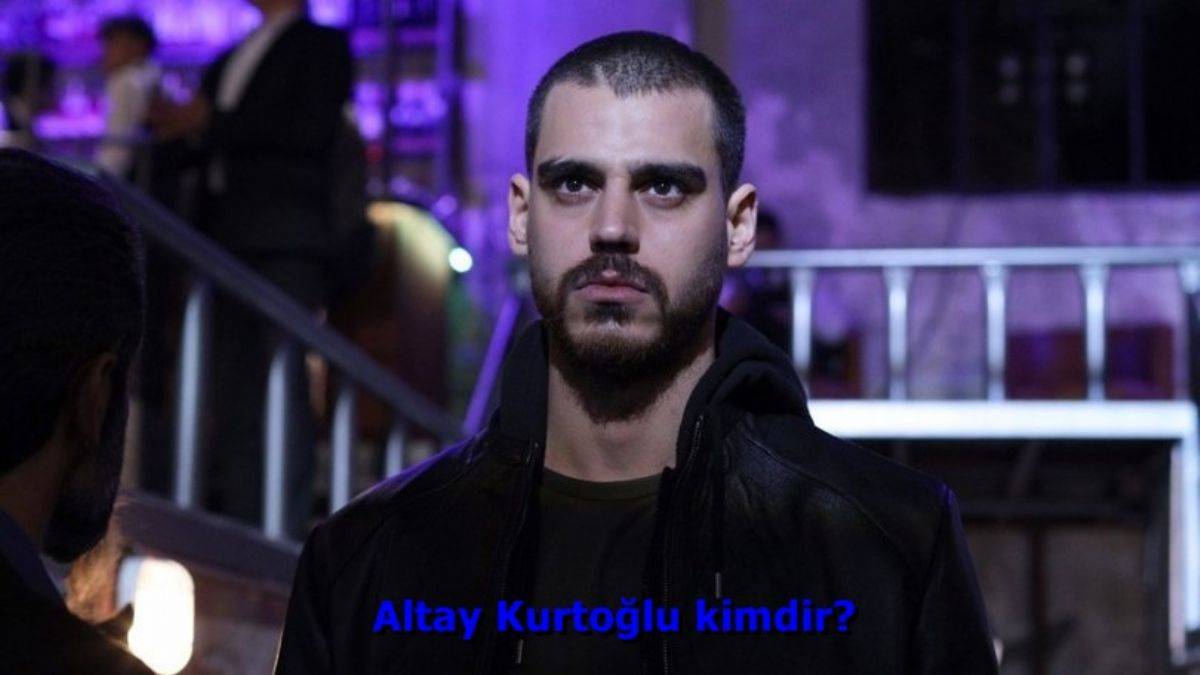 Altay Kurtoğlu kimdir? Yalnız Kurt dizisinde oynayan Altay Kurtoğlu'nun gerçek adı ne?