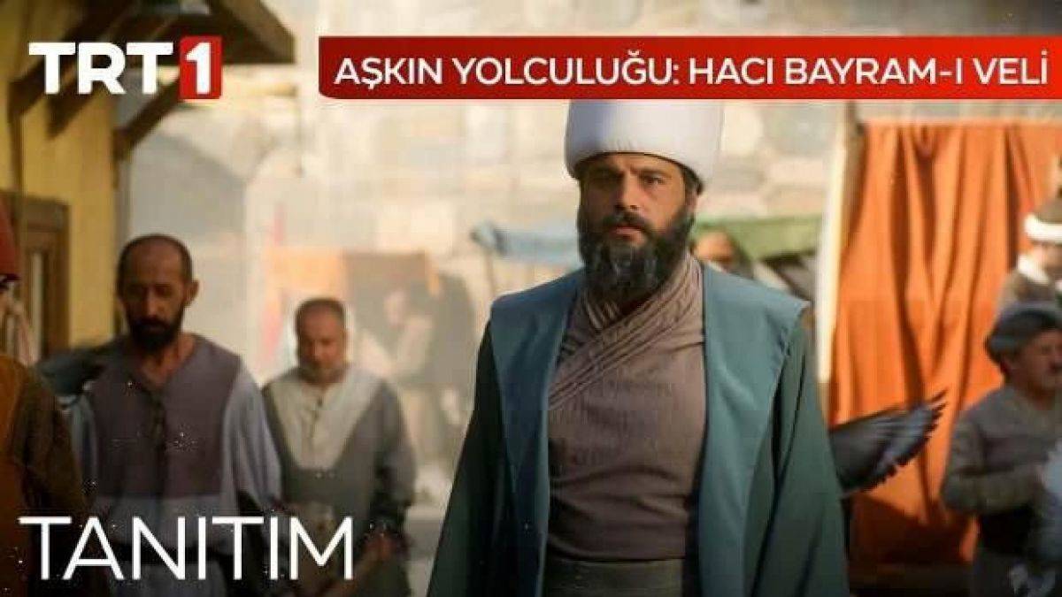 TRT'den yeni bir dizi: Hacı Bayram-ı Veli