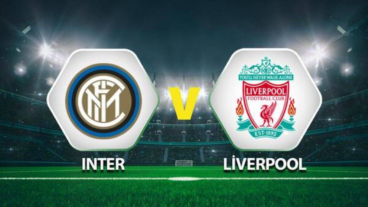 Inter - Liverpool maçı ne zaman saat kaçta? Inter-Liverpool maçı hangi kanalda?