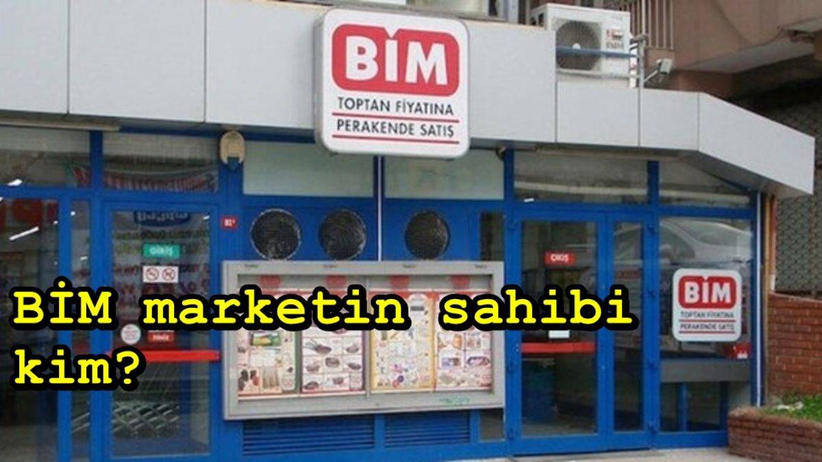 BİM kimin? BİM marketin sahibi kim? BİMin sahibi kim?