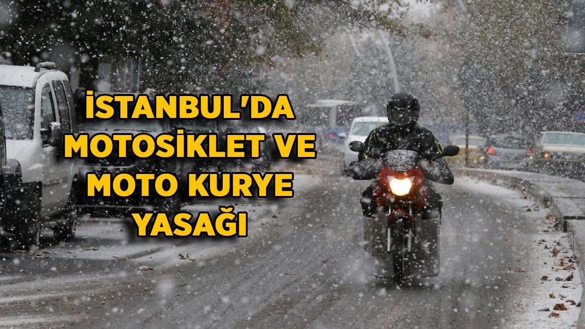 İstanbul'da motosiklet (moto kurye) yasak mı? İstanbul'da motosiklet kullanımı yasağı ne zaman bitecek? (10-11 Mart)