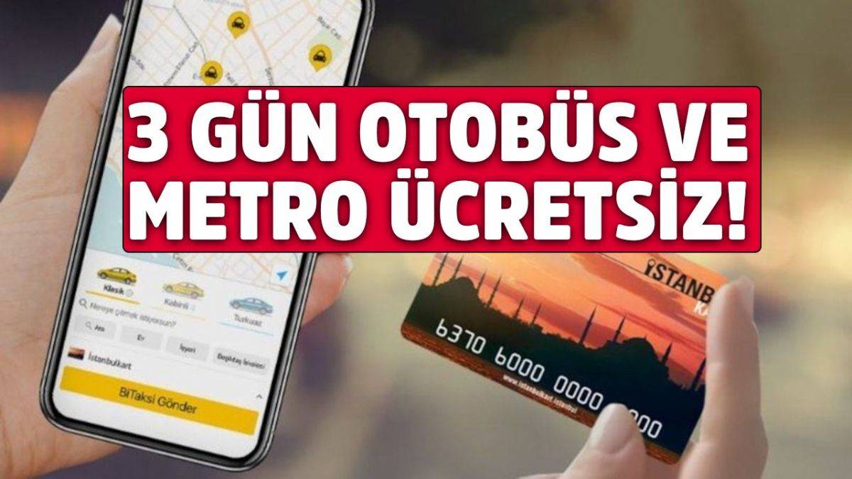 İstanbulkart ile 3 gün otobüs ve metrolar ücretsiz