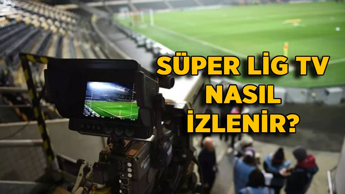 Süper Lig TV nasıl izlenecek? Süper Lig TV uydudan izlenir mi? Süperlig TV kimin?