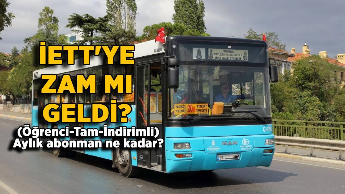 İETT'ye zam mı geldi? İETT öğrenci aylık ne kadar oldu? İETT tam mavi kart aylık abonman ücreti kaç TL?