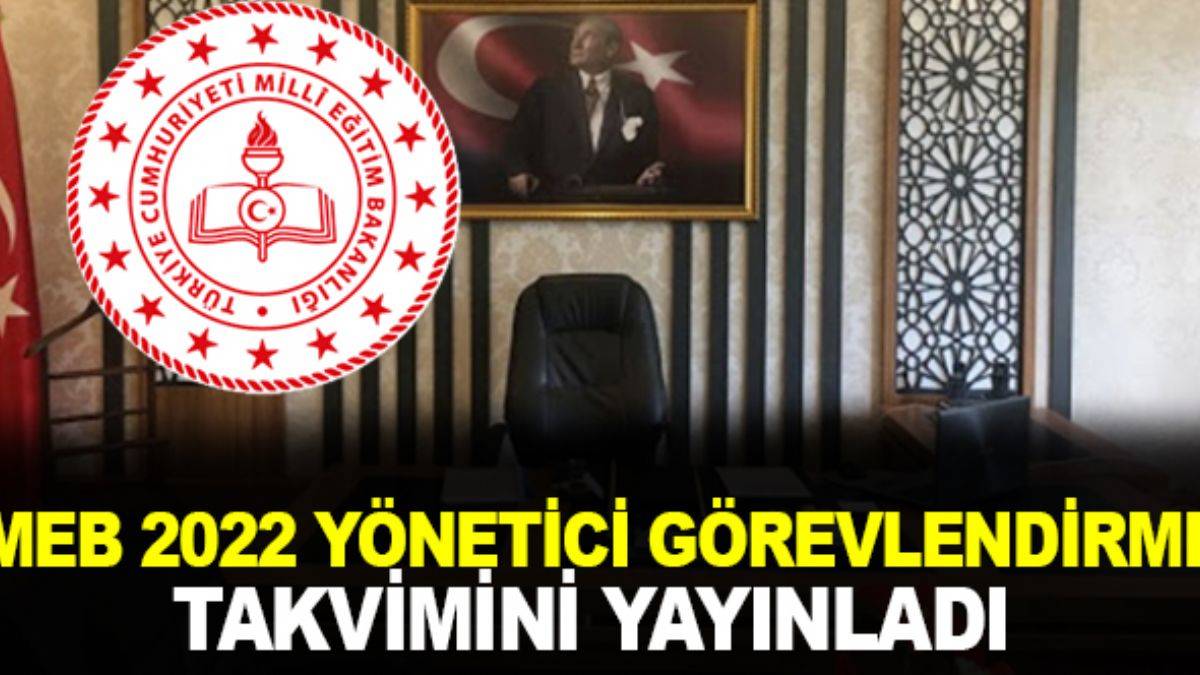 MEB, 2022 yılı yönetici görevlendirme takvimini açıkladı