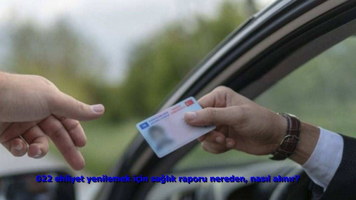 2022 ehliyet yenilemek için sağlık raporu nereden, nasıl alınır? Sağlık ocağı (Aile Sağlığı Merkezleri) ehliyet sağlık raporu verir mi?