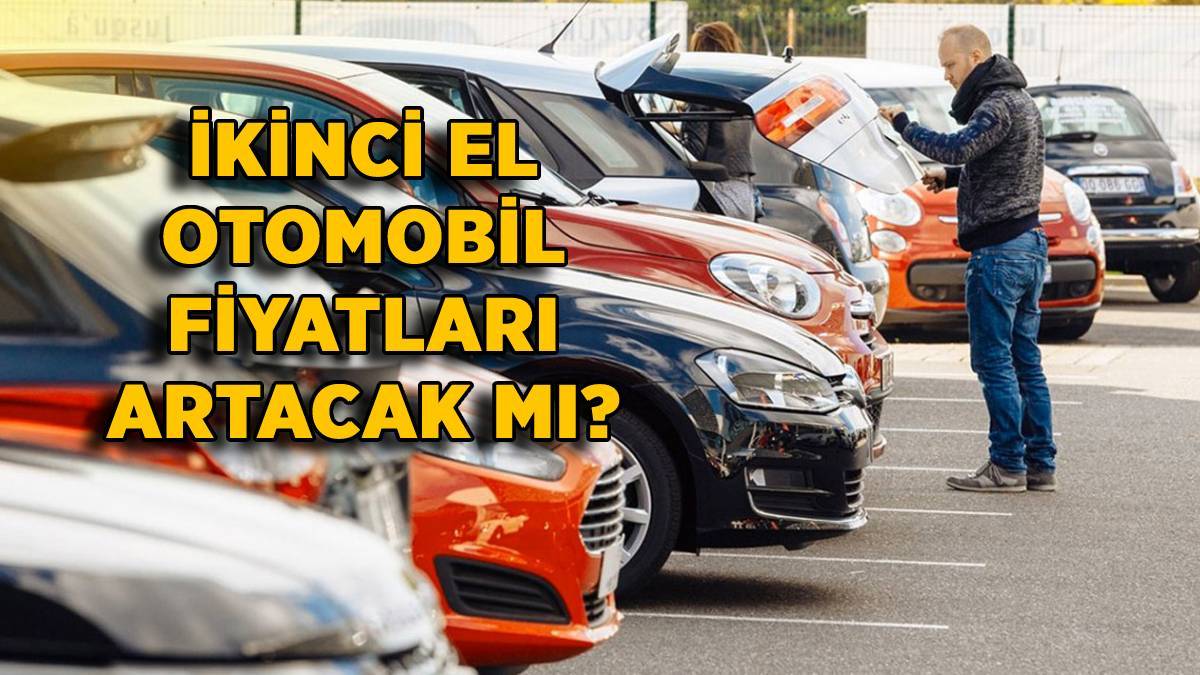 İkinci el araç fiyatları yükselecek mi? 2. el otomobil fiyatı artacak mı? (KDV etkisi)