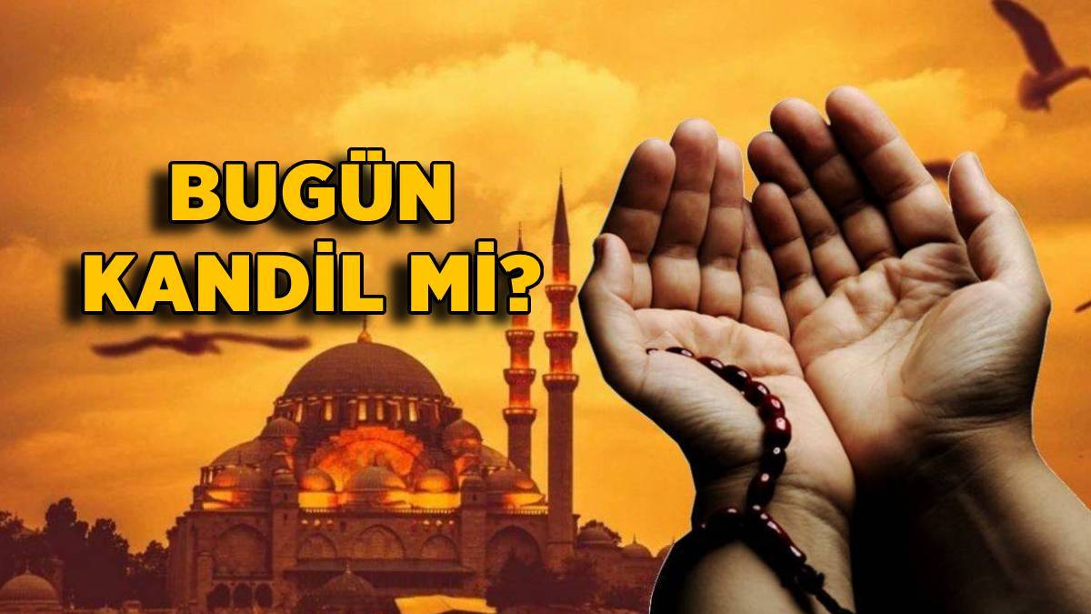 Bugün kandil mi? Bu akşam ne kandili? Kadir Gecesi kandil mi? Kadir Gecesi ne olmuştur? Kadir Gecesi önemi nedir?