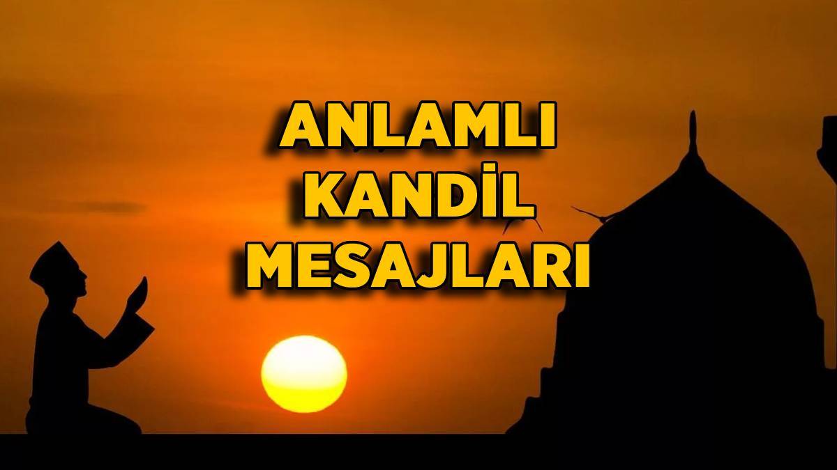 Kadir Gecesi mesajları | Kısa, anlamlı, duygulu kandil mesajları 2022 | SMS kandil mesajları 2022