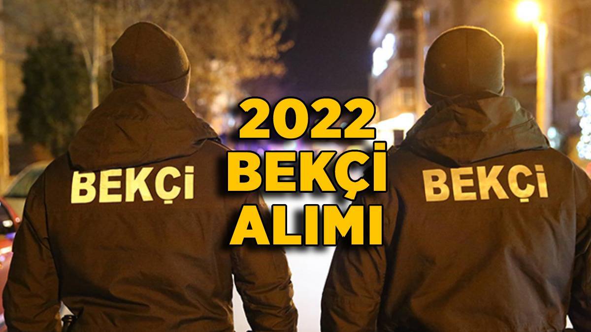 Bekçi alımı 2022 | 3250 bekçi alımı başvuruları ne zaman? Bekçi alımı ne zaman yapılacak? Başvurular başladı mı?