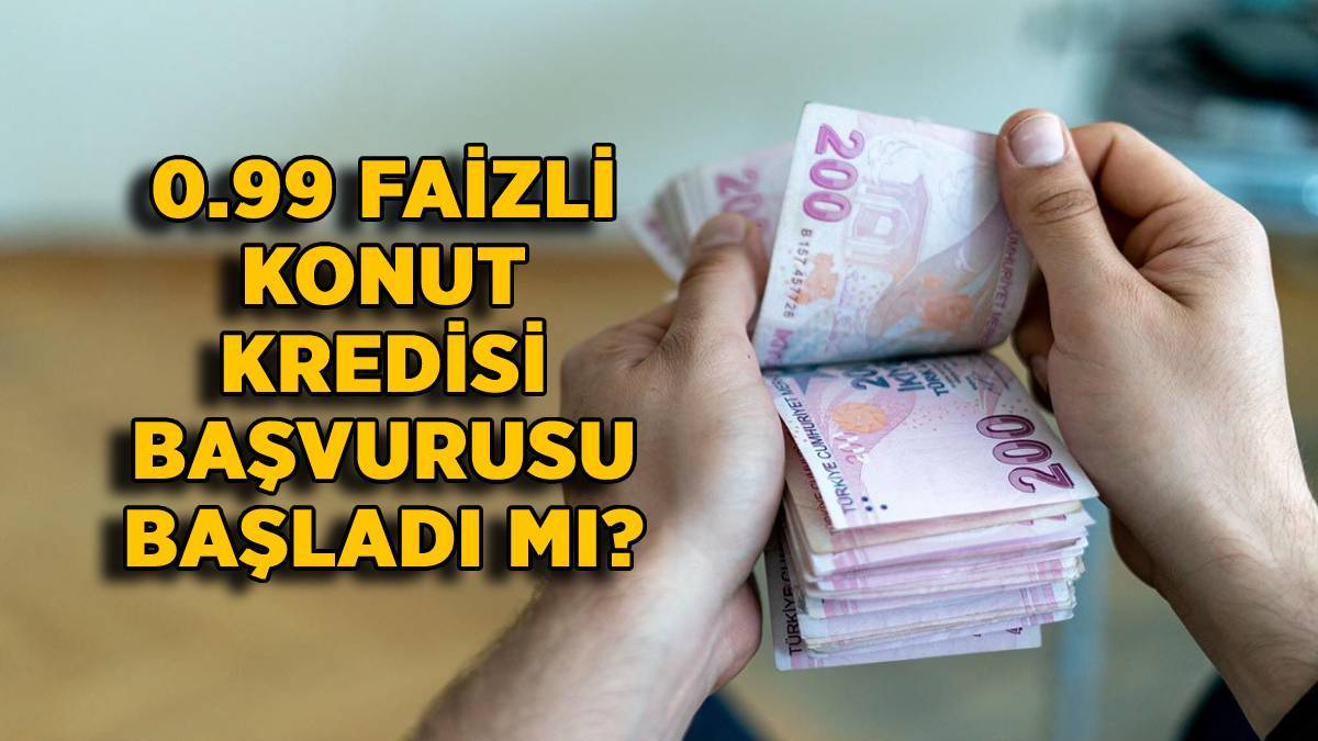 Düşük faizli konut kredisi başvurusu 2022 | 0,99 faizli konut kredisi başvurusu başladı mı? 0.99 ve 0,89 faizle kredi veren bankalar hangileri?