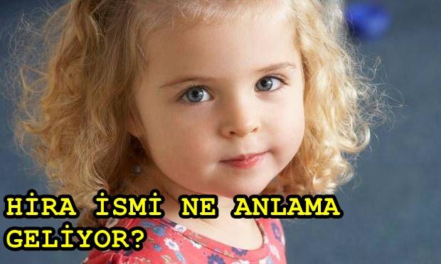 Hira ismi ne anlama gelir? Hira ismi çocuğa konulur mu? Hira isminin anlamı Kur'anda geçiyor mu?