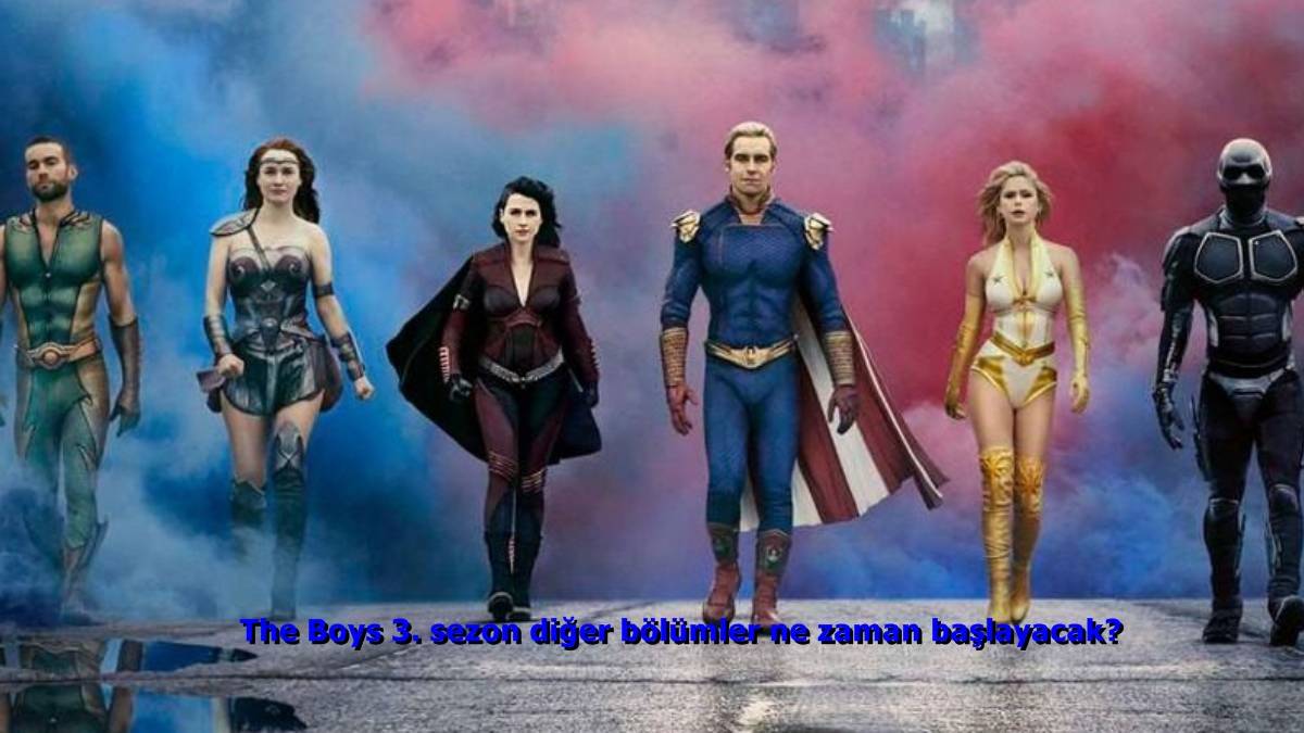 The Boys 3. sezon diğer bölümler ne zaman başlayacak? 4, 5, 6, 7, 8. bölüm ne zaman çıkacak? The Boys 3. sezon tüm bölümler ne zaman yayınlanacak?