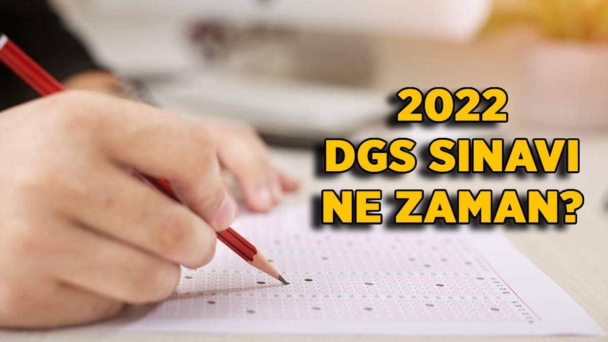 2022 DGS sınavı ne zaman? Dikey Geçiş Sınavı hangi gün, ayın kaçında? 2022 DGS sonuçları ne zaman açıklanır?