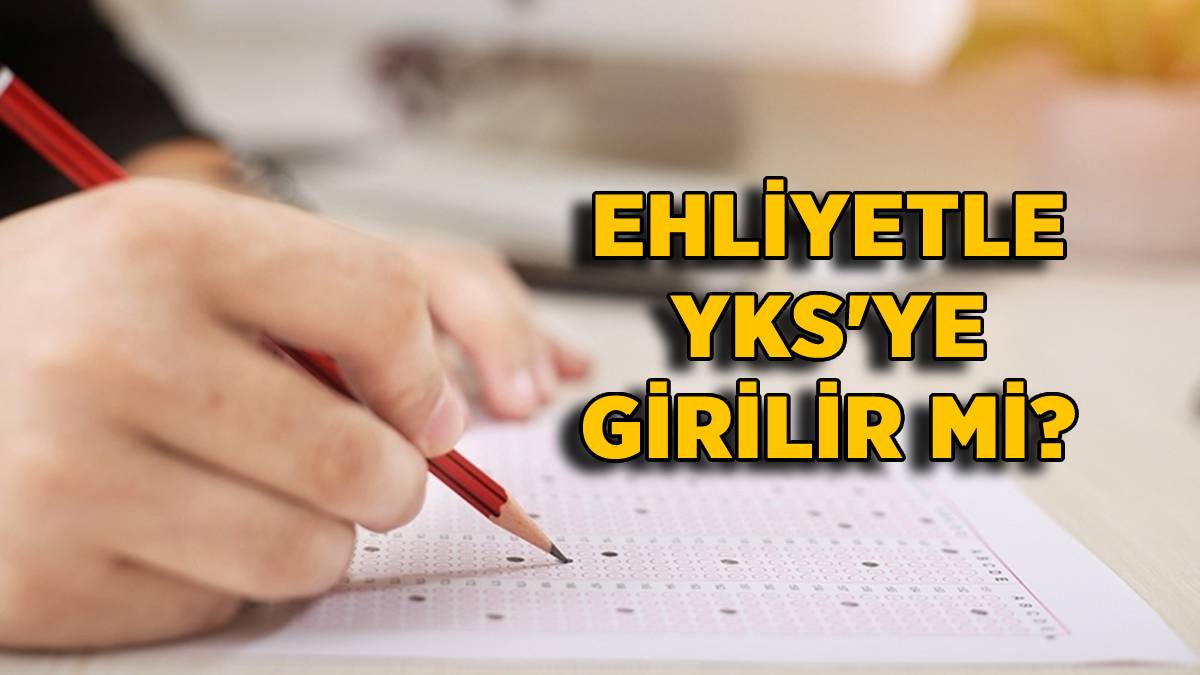 Ehliyetle YKS'ye girilir mi? Sürücü belgesiyle YKS sınavına girilir mi? Ehliyet ile YKS'ye girmek yasak mı?