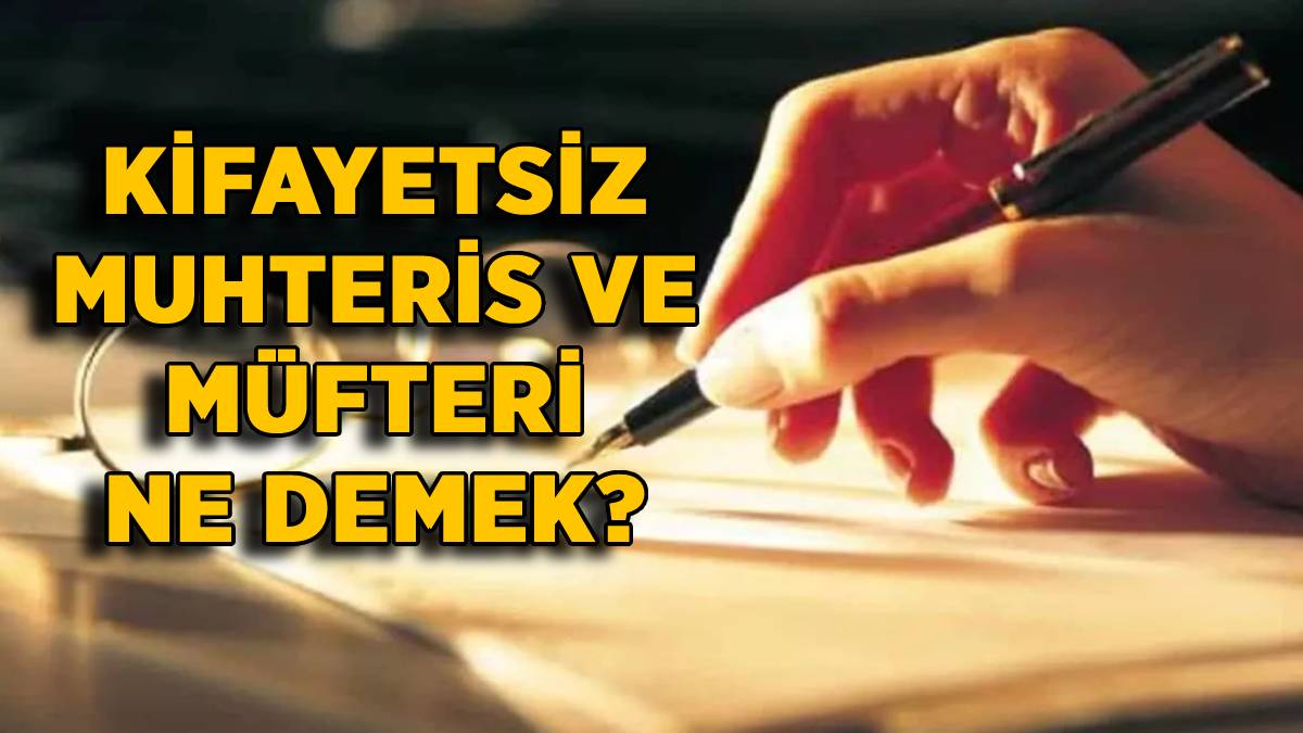 İngilizce Türkçe Çeviri Kifayetsiz muhteris ve müfteri ne demek