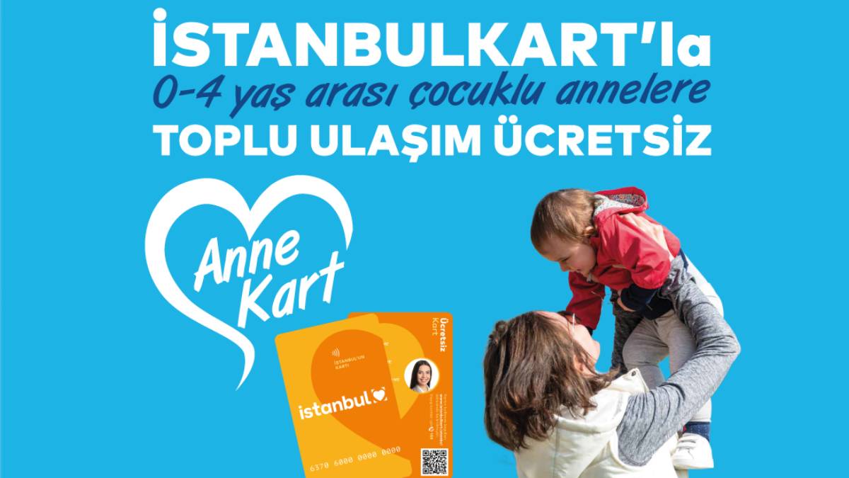 İBB anne kart başvurusu 2022 | İETT ücretsiz anne kart başvurusu nasıl ve nereden yapılır? Annelere ücretsiz İstanbulkart nasıl alınır?