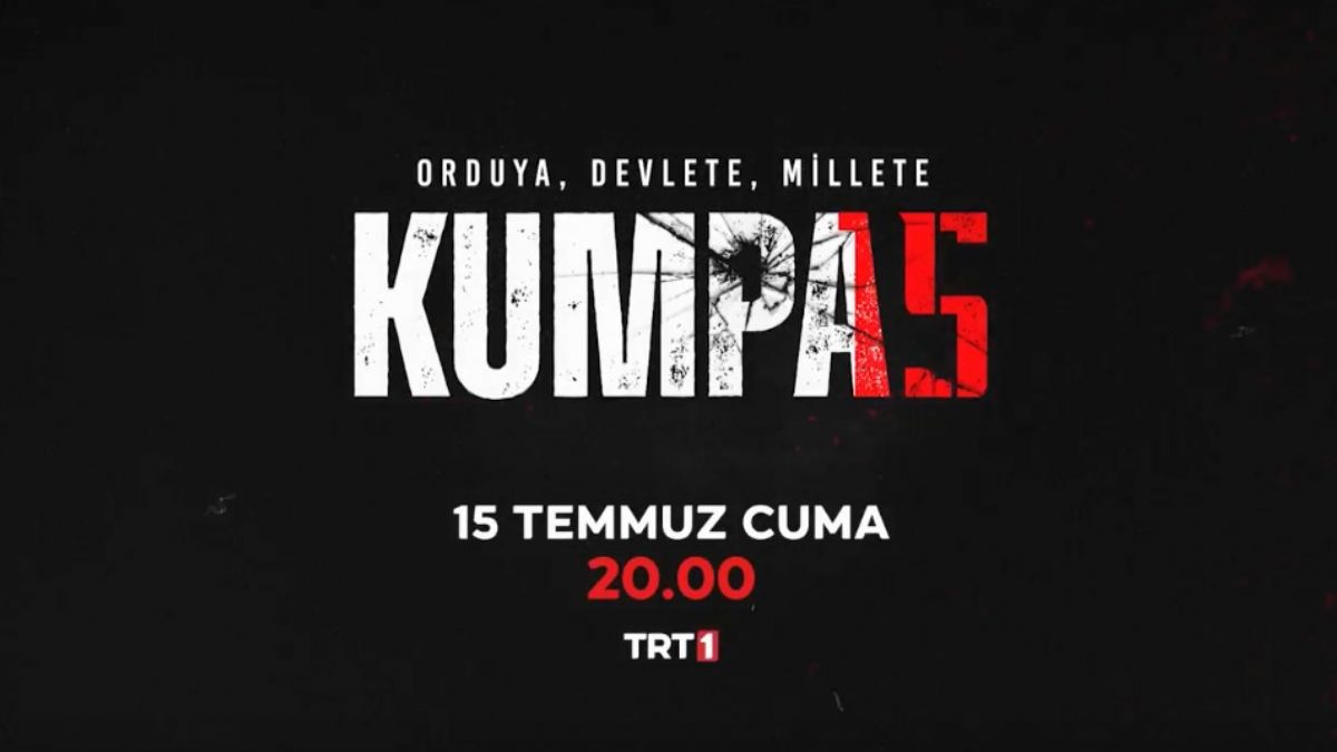 “Kumpas” 15 Temmuz’da TRT 1’de Başlıyor