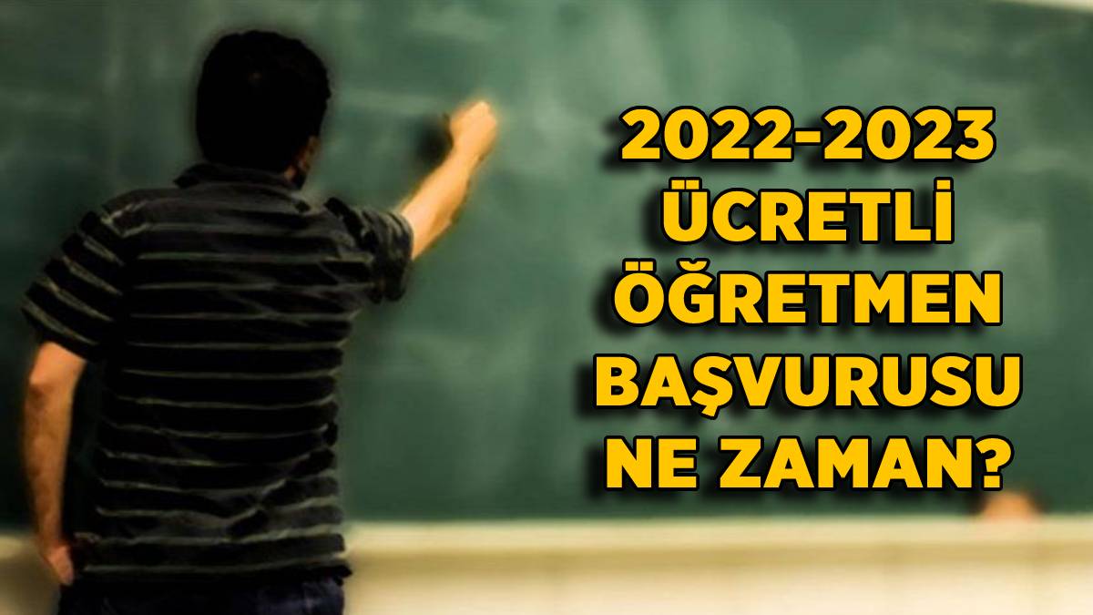 2022-2023 ücretli öğretmen başvurusu ne zaman başlıyor? Ücretli öğretmen başvuru sonuçları ne zaman açıklanır?