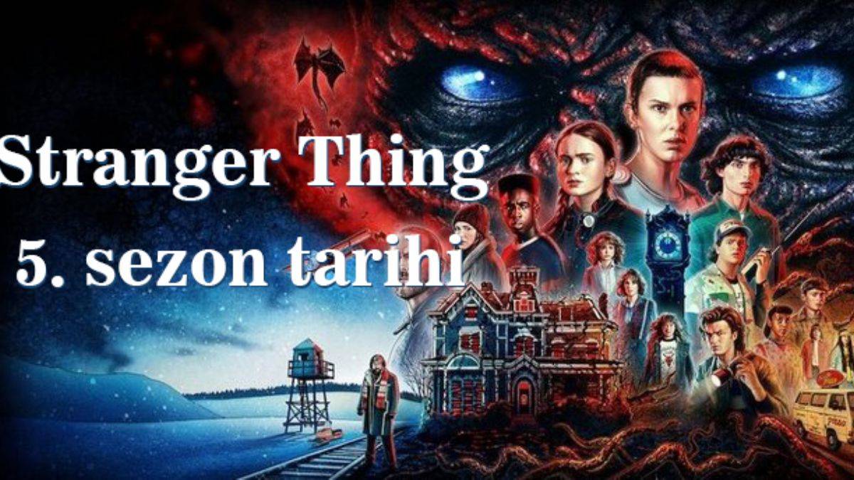 Stranger Things 5. sezon ne zaman yayınlanacak? Stranger Things final tarihi