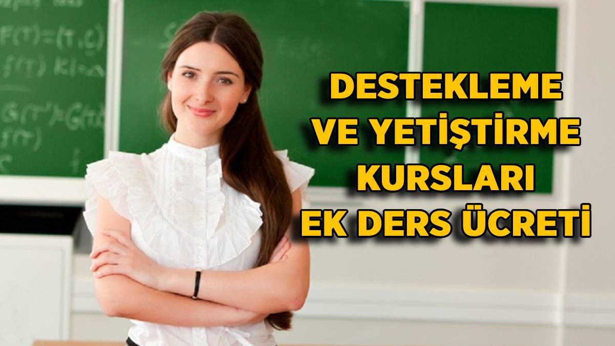 2022 Destekleme ve Yetiştirme Kursu ek ders ücreti | (Takviye Kursu) DYK ek ders ücretleri ne kadar oldu? 2022-2023 DYK ek ders ücreti kaç TL?
