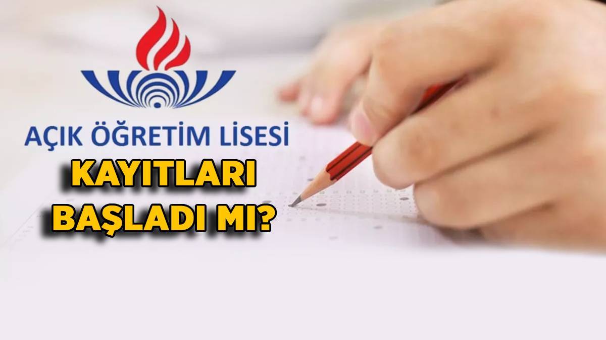 2022-2023 Açık Lise kayıtları başladı mı? AÖL ilk kayıt ve kayıt yenileme ne zaman bitiyor? Açıköğretim Lisesi kayıtları son gün ne zaman?