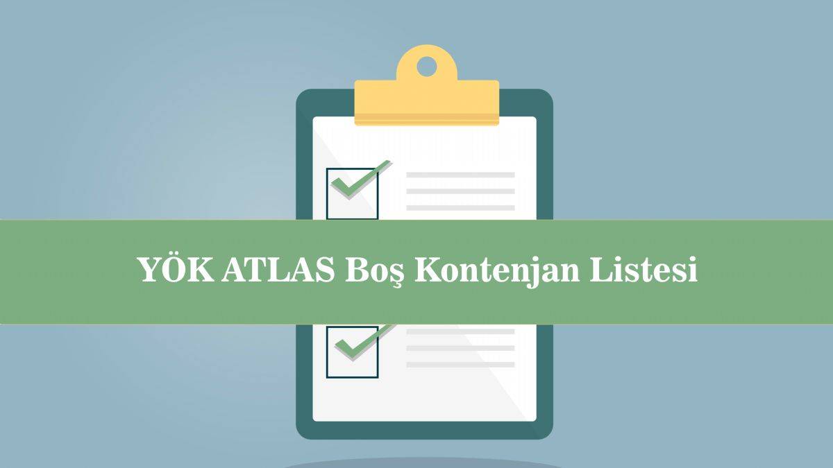 YKS boş kontenjanlar açıklandı mı? YÖK ATLAS boş kontenjan listesi | ÖSYM boş kontenjanlar listesi yayımlandı mı?