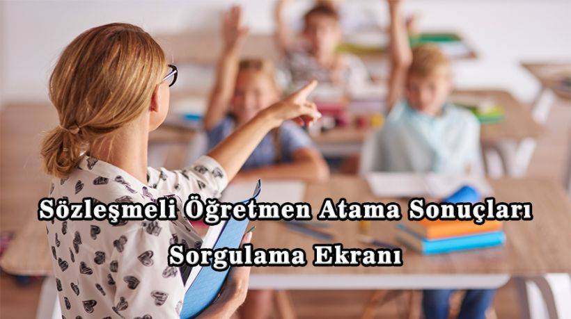 E-Devlet öğretmen atama sonucu sorgulama ekranı | Atama sonuçlarına nereden bakılır? 20 bin sözleşmeli öğretmen atama sonuçları
