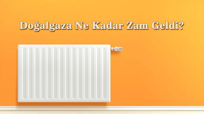 Doğalgaza zam mı geldi? 2022 Eylül doğalgaz elektrik zammı | Doğalgaza en son ne kadar zam geldi?