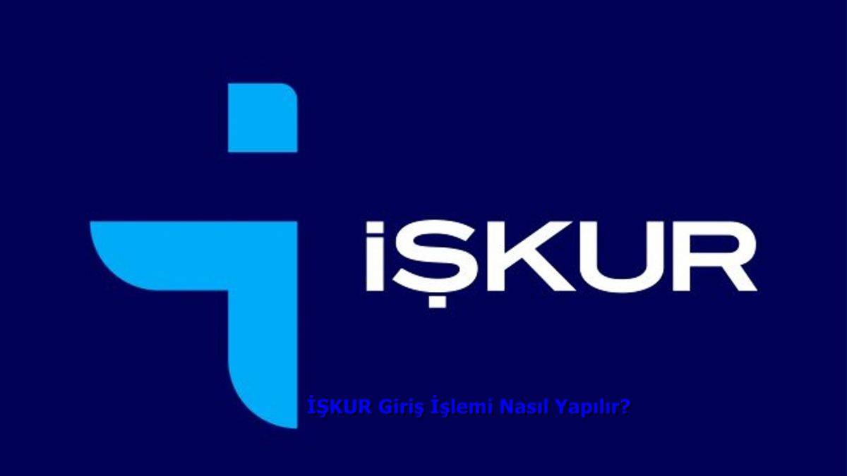 İŞKUR Giriş İşlemi Nasıl Yapılır? İŞKUR E-Şube Giriş