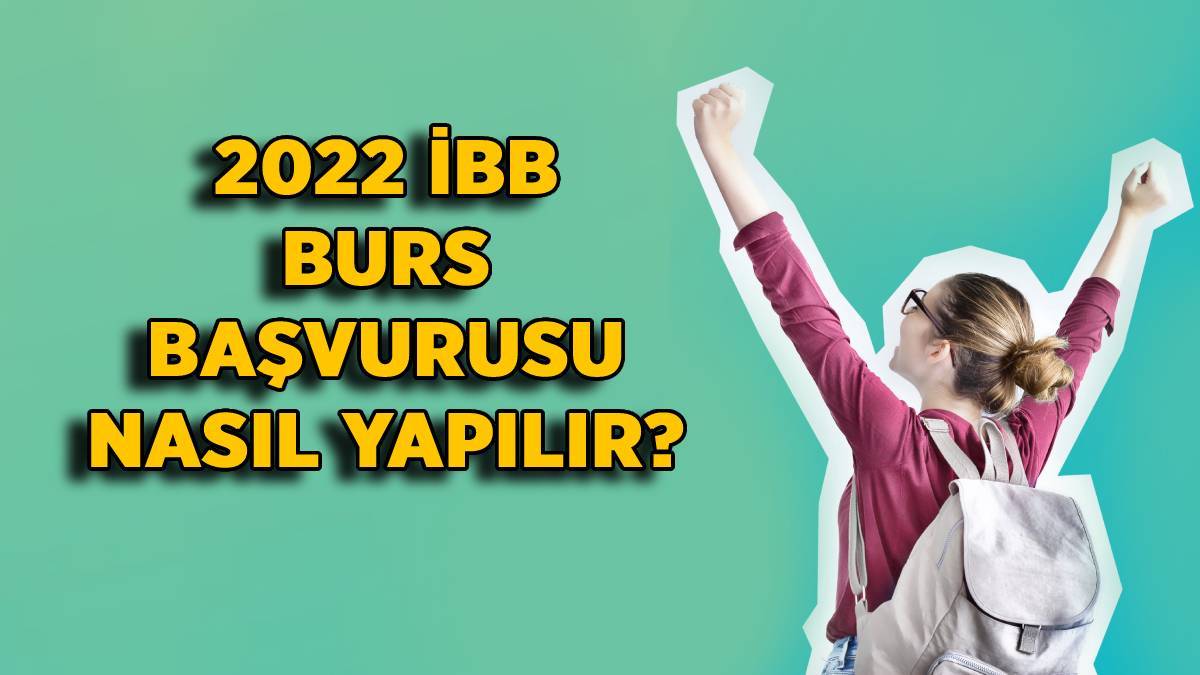 2022 İBB burs başvurusu nasıl yapılır? İBB İstanbul Senin uygulaması burs başvurusu nasıl yapılır? Uygulama olmadan İBB bursuna başvuru yapılır mı?
