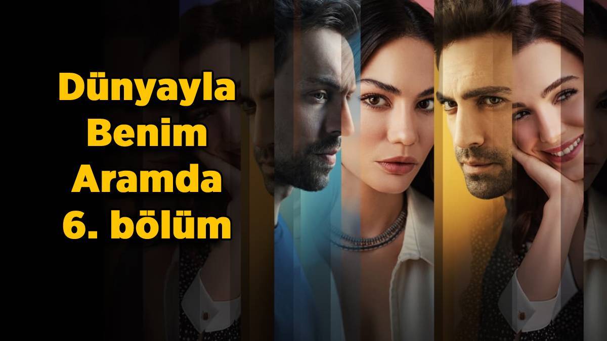 Dünyayla Benim Aramda 6. bölüm ne zaman? Dünyayla Benim Aramda 6. bölüm çıktı mı? Dünyayla Benim Aramda 6.bölüm hangi gün yayınlanacak?