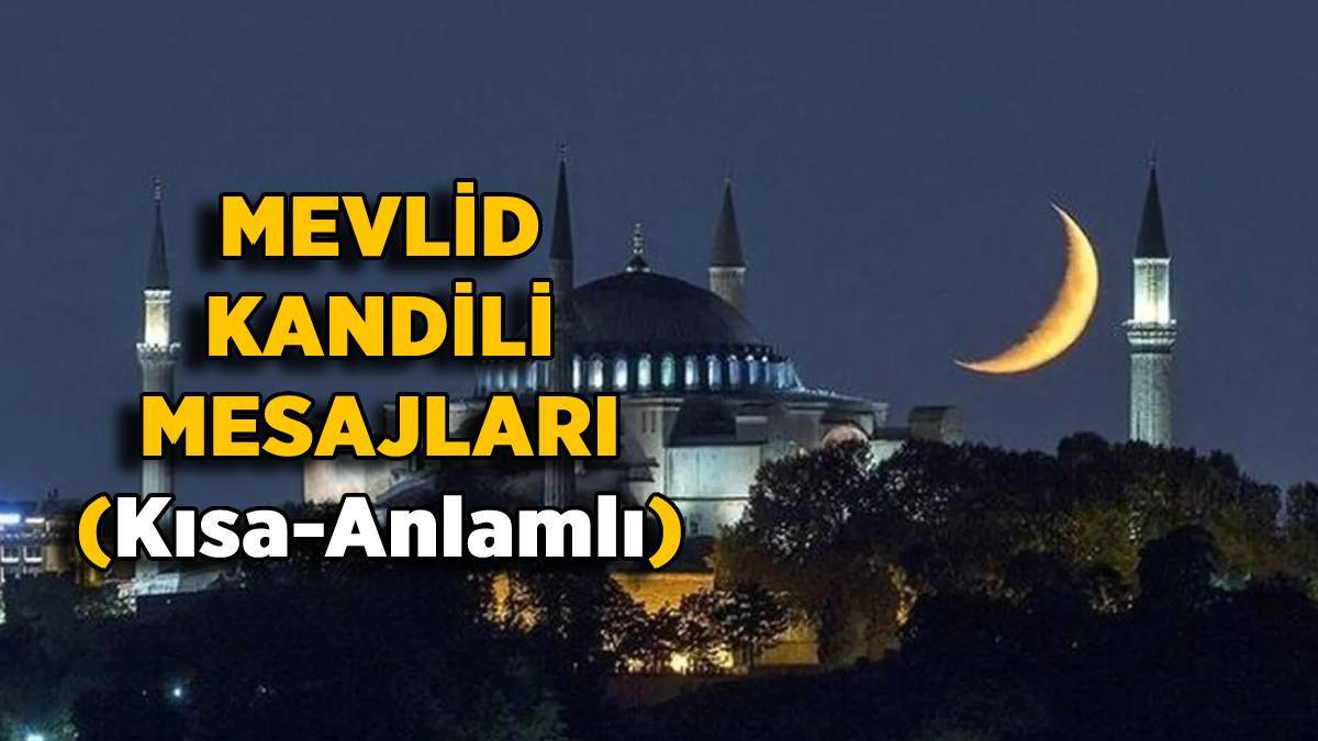 Kandil mesajları 2022 | Kısa, anlamlı Mevlid Kandili mesajı | Resimli Mevlid Kandili WahatsApp durumu |