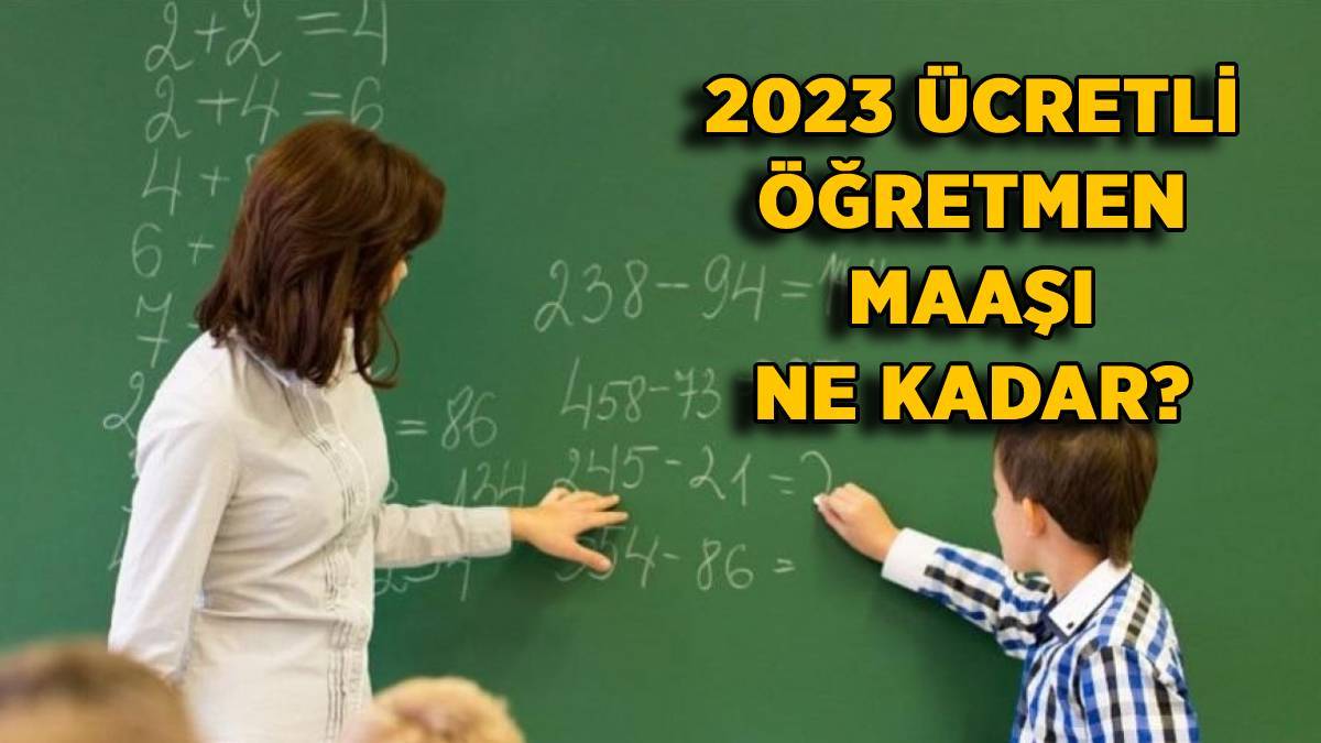 2023 zamlı ücretli öğretmen maaşı ne kadar? 2023 Ocak haftada 22-24-26-28-30-32-34-36 saat derse giren ücretli öğretmen maaşı kaç TL?