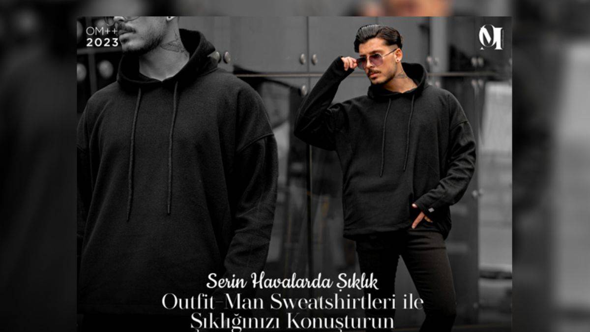 Serin Havalarda Şıklık: Outfit-Man Sweatshirtleri ile Şıklığınızı Konuşturun