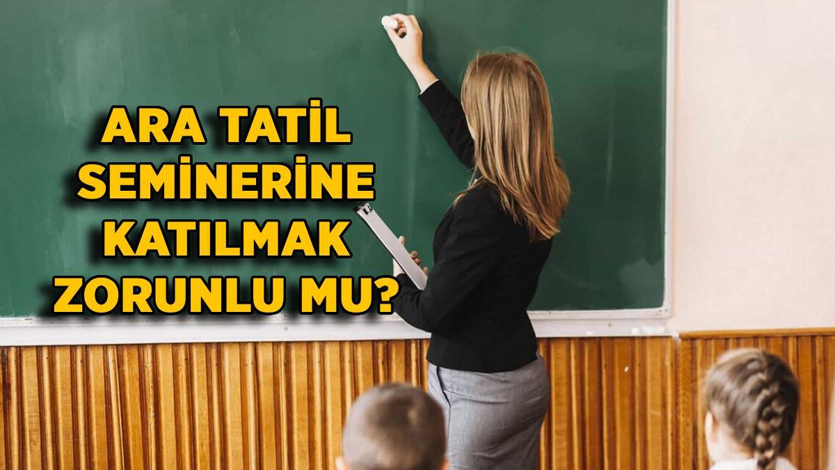 Ara tatilde ÖBA seminer zorunlu mu? 2022 Kasım ara tatil seminerinde ÖBA zorunlu mu, isteğe bağlı mı? Öğretmen ara tatil seminer kaç gün?