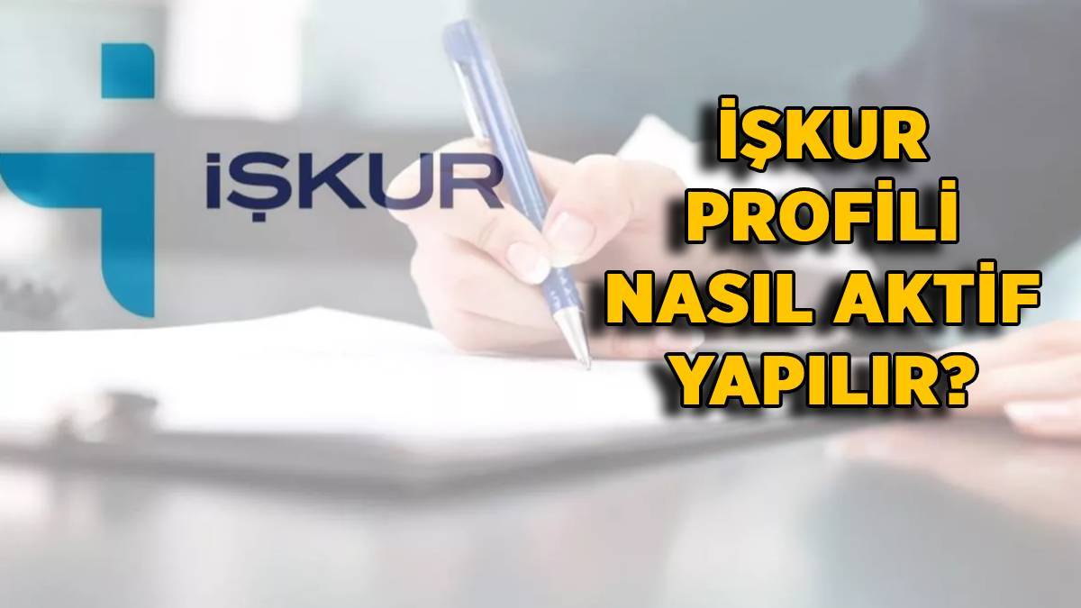 İŞKUR profil statüsü nasıl aktif yapılır? 2022 İŞKUR profil statüsü pasiften aktife nasıl çevrilir?